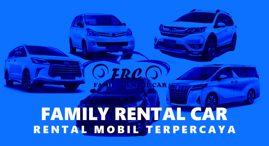 Family Rental Car Rental Mobil Terpercaya Bekasi Jakarta Dan Sekitarnya